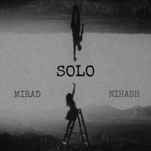 نیهاش و میلاد – سولو