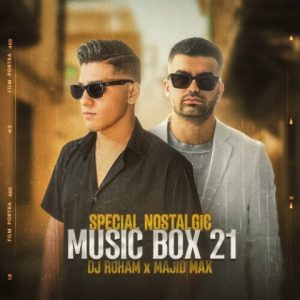 دی جی رهام و مجید مکس – موزیک باکس ۲۱